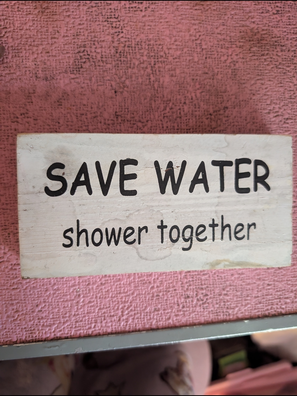 SAVE WATER Shower Together Wooden Bath Sign - White
